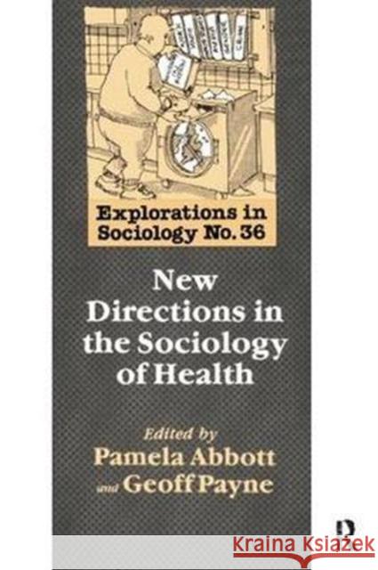 New Directions in the Sociology of Health Geoff Payne 9781138421691 Routledge - książka