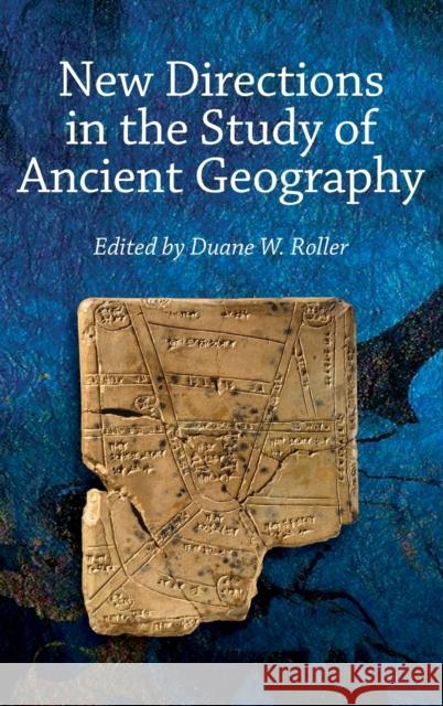 New Directions in the Study of Ancient Geography Duane W. Roller 9781734003116 Eisenbrauns - książka