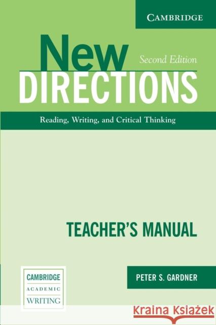 New Directions Teacher's Manual: An Integrated Approach to Reading, Writing, and Critical Thinking Gardner, Peter S. 9780521541732 Cambridge University Press - książka