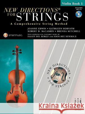 New Directions(r) for Strings, Violin Book 1 Joanne Erwin Kathleen Horvath Robert D. McCashin 9781569395721 Alfred Music - książka