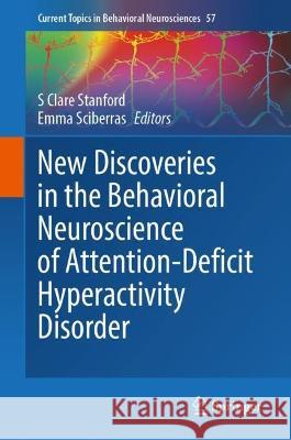 New Discoveries in the Behavioral Neuroscience of Attention-Deficit Hyperactivity Disorder  9783031118012 Springer International Publishing - książka