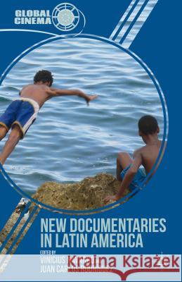 New Documentaries in Latin America Vinicius Navarro Juan Carlos Rodriguez 9781137291332 Palgrave MacMillan - książka