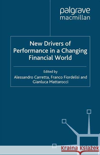 New Drivers of Performance in a Changing World A. Carretta F. Fiordelisi G. Mattarocci 9781349301676 Palgrave Macmillan - książka