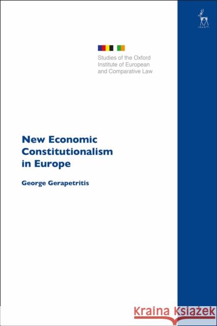 New Economic Constitutionalism in Europe George Gerapetritis 9781509909629 Hart Publishing - książka