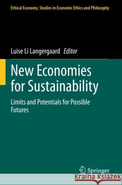 New Economies for Sustainability: Limits and Potentials for Possible Futures Luise Li Langergaard 9783030817459 Springer - książka