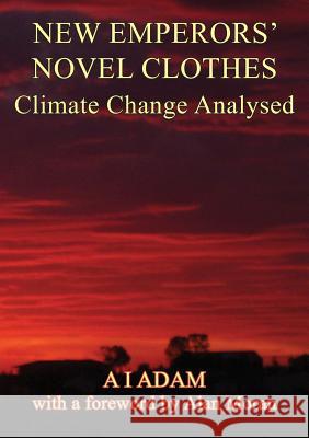 NEW EMPERORs' NOVEL CLOTHES - Climate Change Analysed  9781922168801 Connor Court Publishing - książka