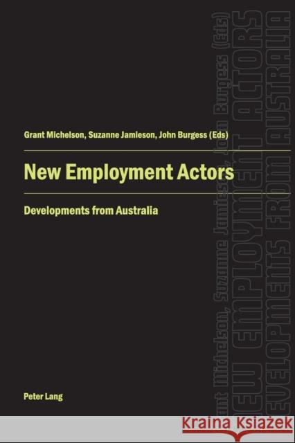 New Employment Actors: Developments from Australia Michelson, Grant 9783039114610 Verlag Peter Lang - książka