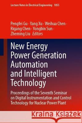 New Energy Power Generation Automation and Intelligent Technology  9789819934546 Springer Nature Singapore - książka