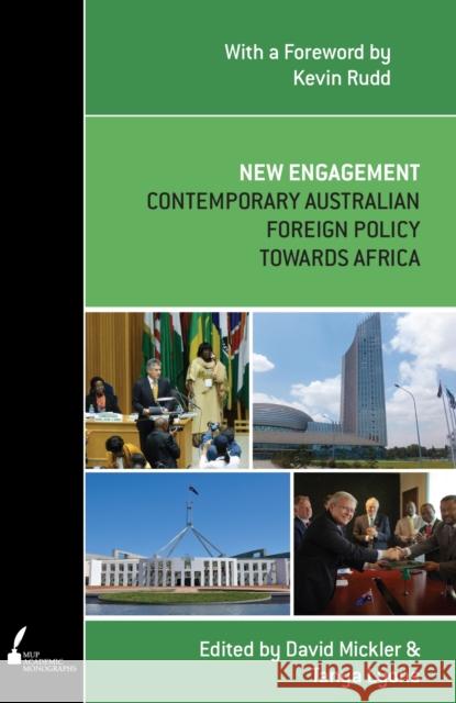 New Engagement: Contemporary Australian Foreign Policy Towards Africa David Mickler Tanya Lyons  9780522862614 Academic Monographs - książka