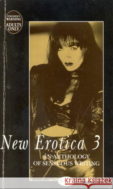 New Erotica 3 : An Anthology of Sensuous Writing  9780753539033 Ebury Publishing - książka