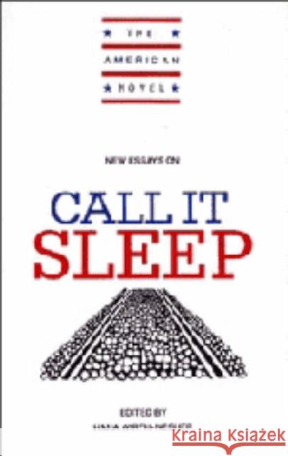 New Essays on Call It Sleep Hana Wirth-Nesher (Tel-Aviv University) 9780521450324 Cambridge University Press - książka