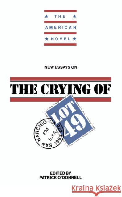 New Essays on the Crying of Lot 49 O'Donnell, Patrick 9780521381635 Cambridge University Press - książka