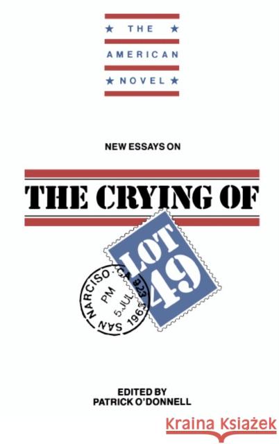 New Essays on the Crying of Lot 49 O'Donnell, Patrick 9780521388337 Cambridge University Press - książka