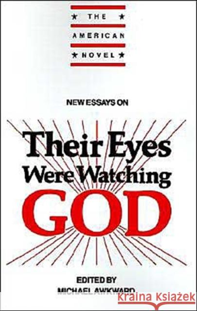 New Essays on Their Eyes Were Watching God Michael Awkward 9780521387750 Cambridge University Press - książka