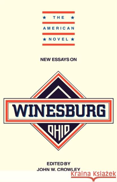 New Essays on Winesburg, Ohio John W. Crowley 9780521382830 Cambridge University Press - książka