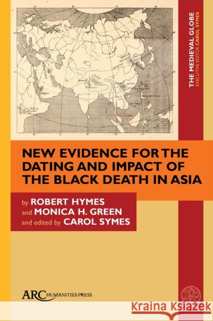 New Evidence for the Dating and Impact of the Black Death in Asia Robert Hymes 9781802701012 Arc Humanities Press - książka