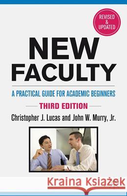 New Faculty: A Practical Guide for Academic Beginners Lucas, C. 9780230115149 Palgrave MacMillan - książka