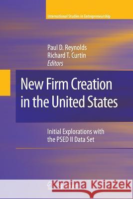 New Firm Creation in the United States: Initial Explorations with the Psed II Data Set Reynolds, Paul D. 9781489984340 Springer - książka