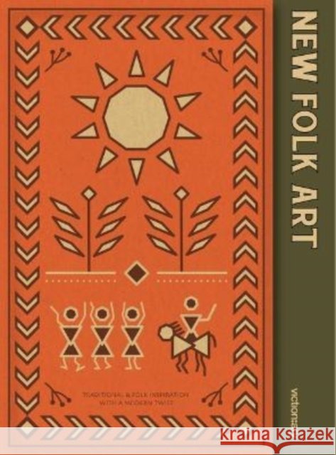 NEW FOLK ART: Design inspired by folklore and traditional craft Victionary 9789887566601 Viction Workshop Ltd - książka