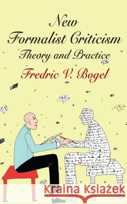 New Formalist Criticism: Theory and Practice Bogel, F. 9781137362582 Palgrave MacMillan - książka
