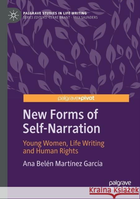 New Forms of Self-Narration: Young Women, Life Writing and Human Rights Mart 9783030464226 Palgrave MacMillan - książka