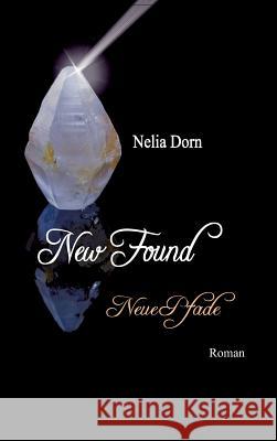 New Found Dorn, Nelia 9783732370818 Tredition Gmbh - książka