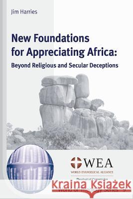 New Foundations for Appreciating Africa Jim Harries 9781498294454 Wipf & Stock Publishers - książka