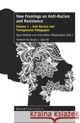 New Framings on Anti-Racism and Resistance Ayan Abdulle Anne Nelun Obeyesekere 9789463009485 Sense Publishers - książka