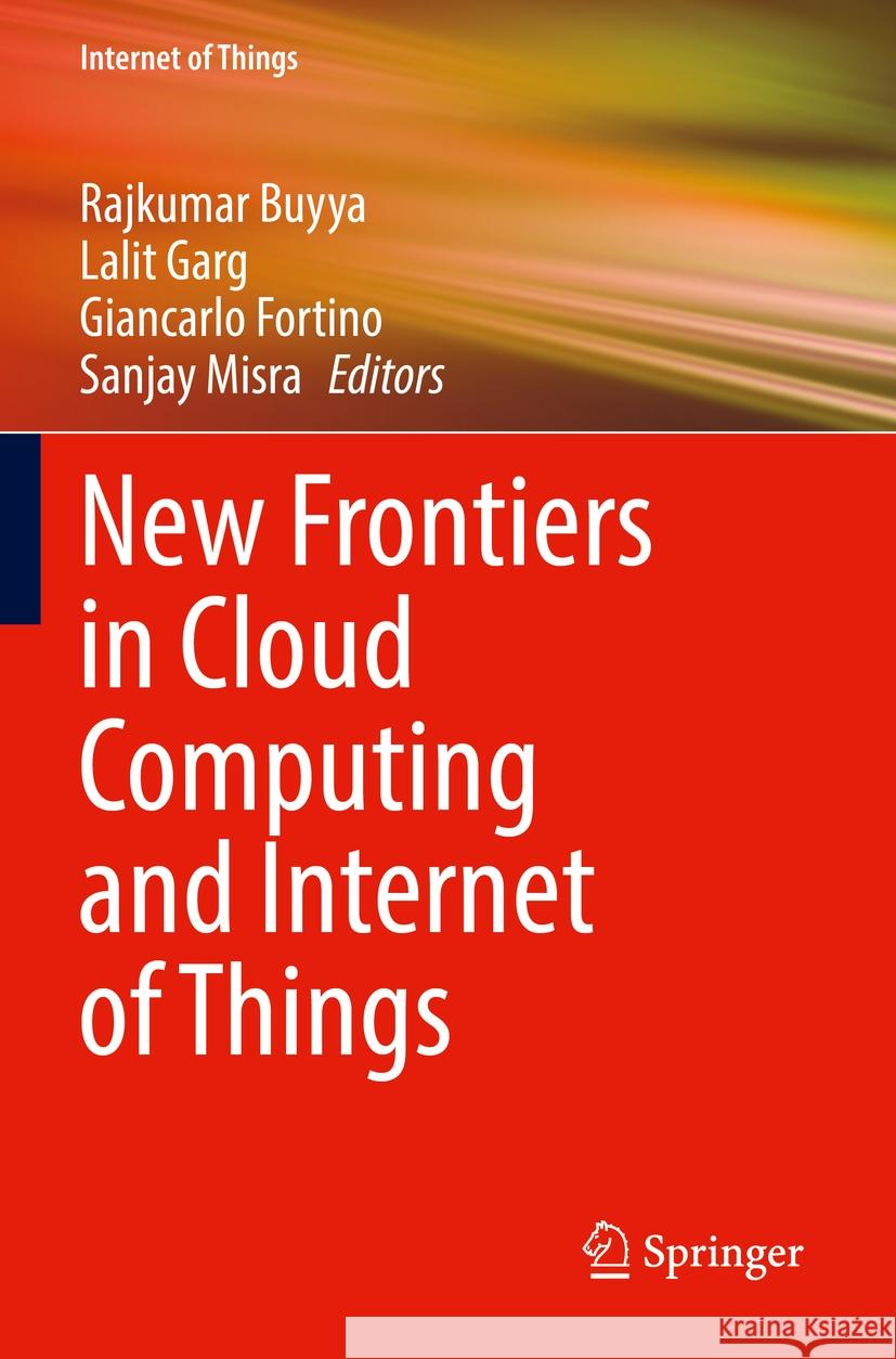 New Frontiers in Cloud Computing and Internet of Things  9783031055300 Springer International Publishing - książka