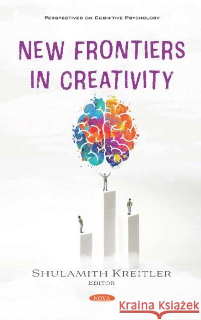New Frontiers in Creativity Shulamith Kreitler   9781536166378 Nova Science Publishers Inc - książka