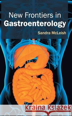 New Frontiers in Gastroenterology Sandra McLeish 9781632412911 Hayle Medical - książka