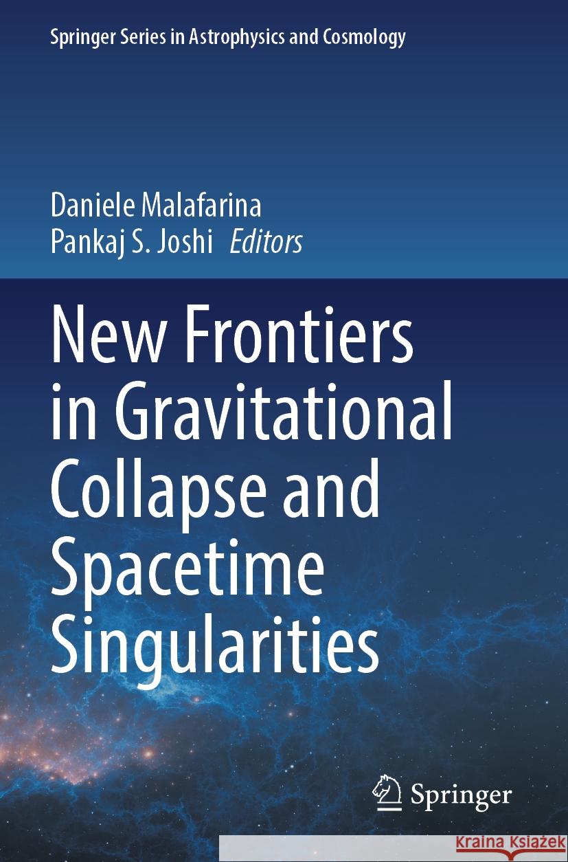 New Frontiers in Gravitational Collapse and Spacetime Singularities  9789819711741 Springer Nature Singapore - książka