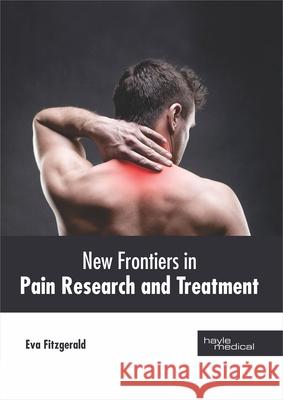 New Frontiers in Pain Research and Treatment Eva Fitzgerald 9781632418043 Hayle Medical - książka