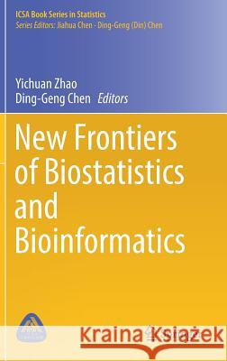 New Frontiers of Biostatistics and Bioinformatics Yichuan Zhao Ding-Geng Chen 9783319993881 Springer - książka