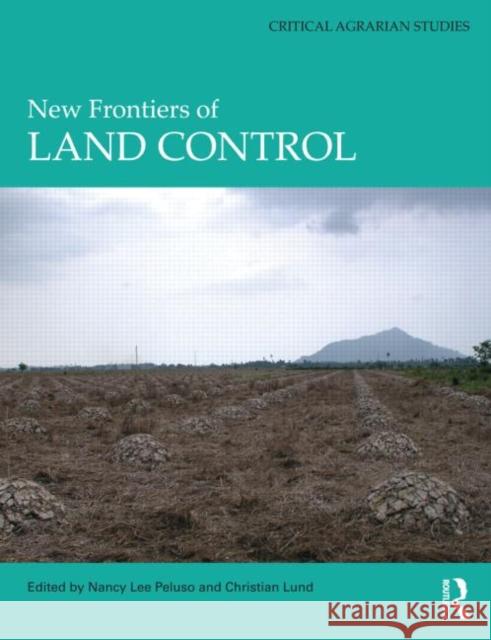 New Frontiers of Land Control Nancy Lee Peluso Christian Lund 9780415529907 Routledge - książka
