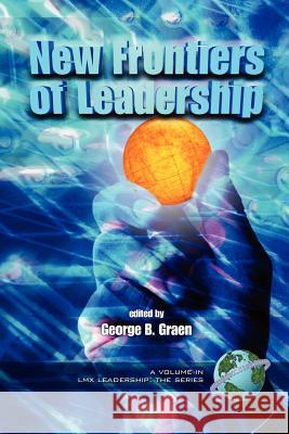 New Frontiers of Leadership (PB) Graen, George B. 9781593112387 Information Age Publishing - książka