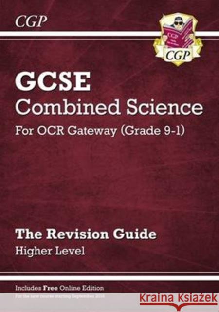 New GCSE Combined Science OCR Gateway Revision Guide - Higher: Inc. Online Ed, Quizzes & Videos CGP Books 9781782945697 Coordination Group Publications Ltd (CGP) - książka