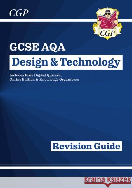 New GCSE Design & Technology AQA Revision Guide (w/ Online Edition, Quizzes & Knowledge Organisers) CGP Books 9781782947523 Coordination Group Publications Ltd (CGP) - książka