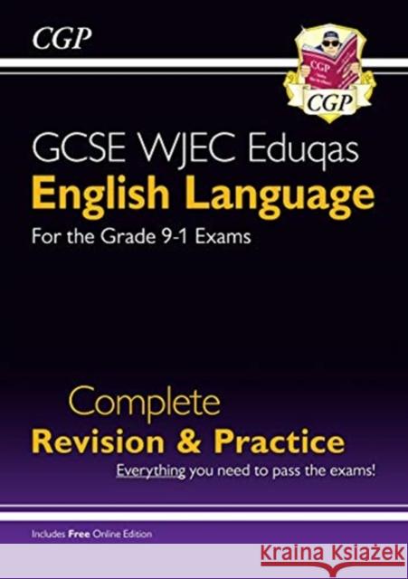 New GCSE English Language WJEC Eduqas Complete Revision & Practice (with Online Edition) CGP Books 9781789082432 Coordination Group Publications Ltd (CGP) - książka