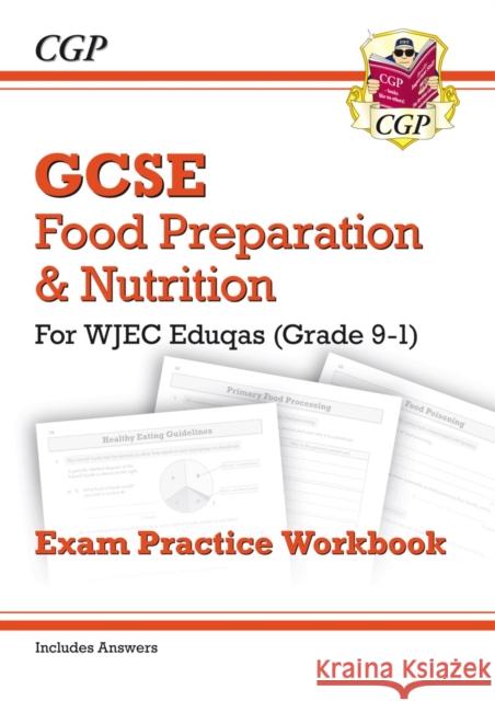 New GCSE Food Preparation & Nutrition WJEC Eduqas Exam Practice Workbook CGP Books 9781782946533 Coordination Group Publications Ltd (CGP) - książka