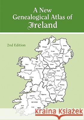 New Genealogical Atlas of Ireland. Second Edition Mitchell, Brian 9780806316840 Genealogical Publishing Company - książka