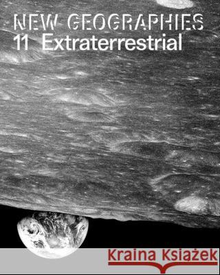 New Geographies 11: Extraterrestrial Jeffrey Nesbit Guy Trangos 9781948765503 Actar - książka