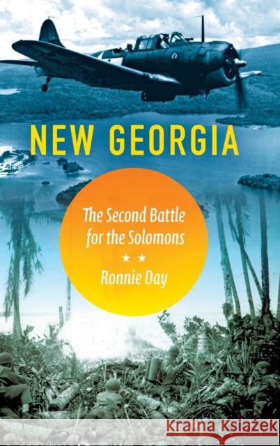 New Georgia: The Second Battle for the Solomons Ronnie Day 9780253018779 Indiana University Press - książka