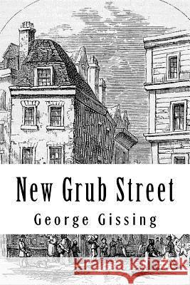 New Grub Street George Gissing 9781717020420 Createspace Independent Publishing Platform - książka