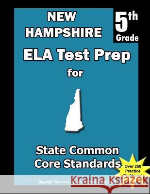 New Hampshire 5th Grade ELA Test Prep: Common Core Learning Standards Treasures, Teachers' 9781492259244 Createspace - książka