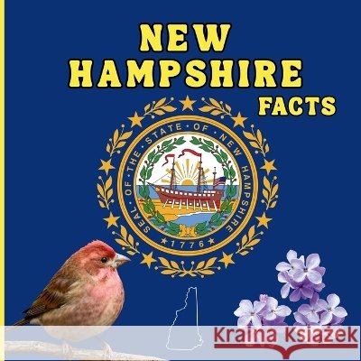 New Hampshire Facts: Interesting Facts About New Hampshire Mimi Jones 9781958985854 Mimi Books - książka