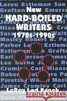 New Hard-Boiled Writers: 1970s–1990s LeRoy Lad Panek 9780879728199 University of Wisconsin Press - książka