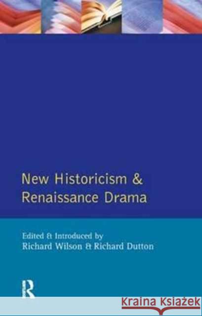 New Historicism and Renaissance Drama Richard Wilson Richard Dutton  9781138164598 Routledge - książka