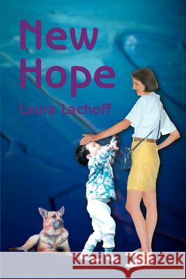 New Hope Laura Lachoff 9780595185573 Writers Club Press - książka