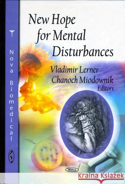 New Hope for Mental Disturbances Vladimir Lerner, Chanoch Miodownik 9781606926918 Nova Science Publishers Inc - książka